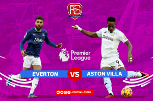 Prediksi Mengejutkan! Everton vs Aston Villa